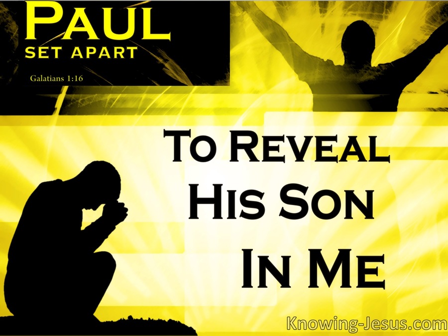 Galatians 1:16 Set Apart To Reveal God's Son In Paul (yellow)